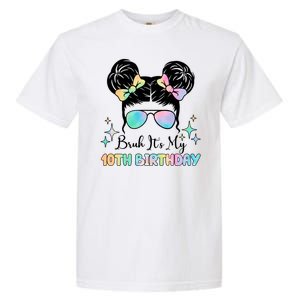 Bruh Its My 10th Birthday Colorful Hair Bun Garment-Dyed Heavyweight T-Shirt