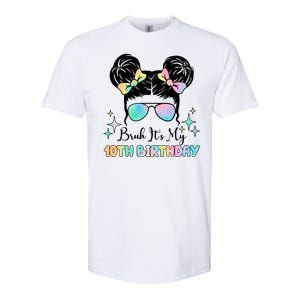 Bruh Its My 10th Birthday Colorful Hair Bun Softstyle CVC T-Shirt