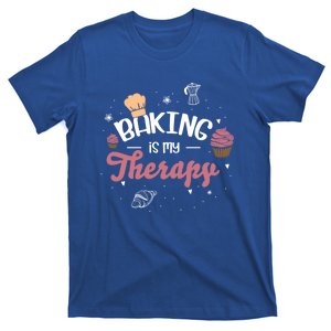 Baking Is My Therapy Design For A Baking Fans Gift T-Shirt