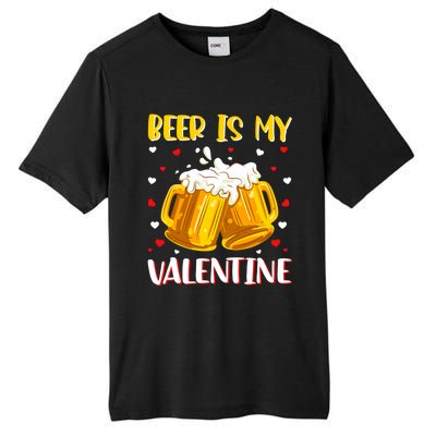 Beer Is My Valentine Valentine's Day Beer Ing Lover Cool Gift Tall Fusion ChromaSoft Performance T-Shirt