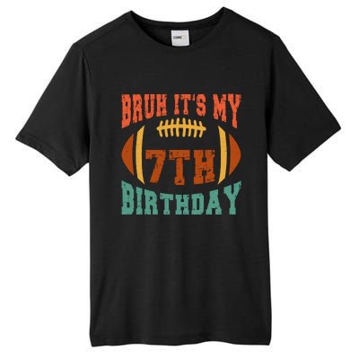 Bruh ItS My 7th Birthday Football 7 Years Old Birthday Tall Fusion ChromaSoft Performance T-Shirt