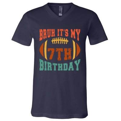 Bruh ItS My 7th Birthday Football 7 Years Old Birthday V-Neck T-Shirt