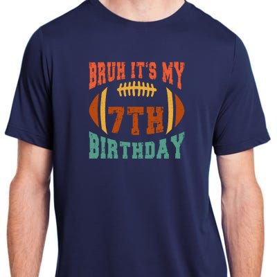 Bruh ItS My 7th Birthday Football 7 Years Old Birthday Adult ChromaSoft Performance T-Shirt