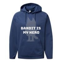 Bandit Is My Hero Funny Show Dad Blue Heeler Dog Performance Fleece Hoodie