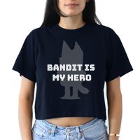 Bandit Is My Hero Funny Show Dad Blue Heeler Dog Women's Crop Top Tee