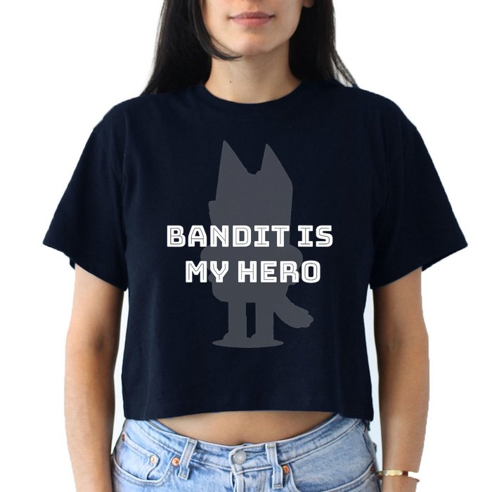 Bandit Is My Hero Funny Show Dad Blue Heeler Dog Women's Crop Top Tee