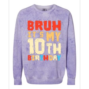 Bruh ItS My 10th Birthday Colorblast Crewneck Sweatshirt