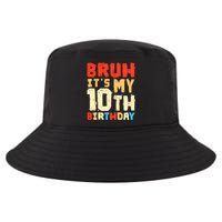 Bruh ItS My 10th Birthday Cool Comfort Performance Bucket Hat