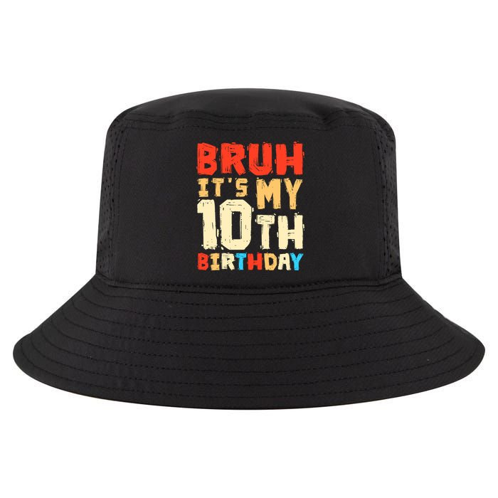 Bruh ItS My 10th Birthday Cool Comfort Performance Bucket Hat