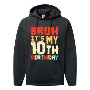 Bruh ItS My 10th Birthday Performance Fleece Hoodie