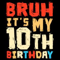Bruh ItS My 10th Birthday Cooling Performance Crew T-Shirt