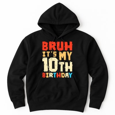 Bruh ItS My 10th Birthday Hoodie