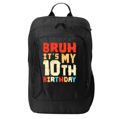 Bruh ItS My 10th Birthday City Backpack