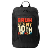 Bruh ItS My 10th Birthday City Backpack