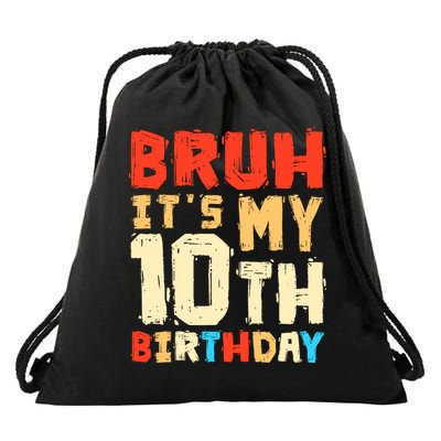 Bruh ItS My 10th Birthday Drawstring Bag