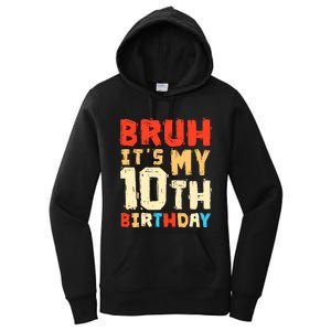 Bruh ItS My 10th Birthday Women's Pullover Hoodie