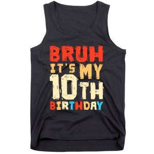 Bruh ItS My 10th Birthday Tank Top