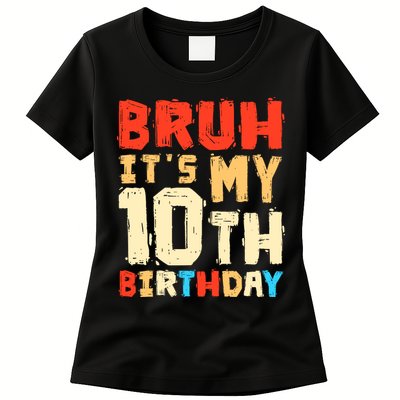 Bruh ItS My 10th Birthday Womens T-Shirt