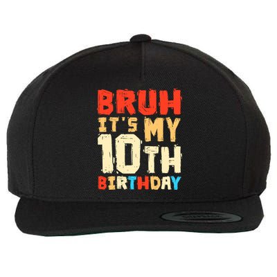 Bruh ItS My 10th Birthday Wool Snapback Cap