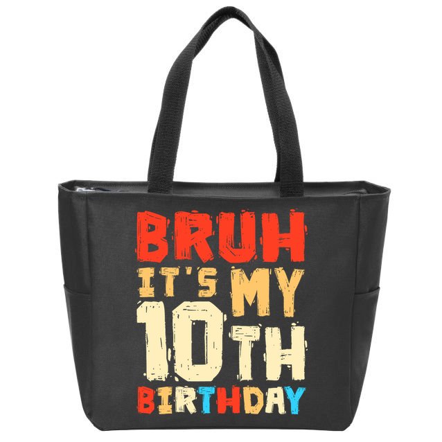 Bruh ItS My 10th Birthday Zip Tote Bag