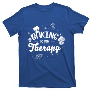 Baking Is My Therapy Design For A Baking Fans Gift T-Shirt