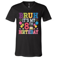 Bruh Its My 8th Birthday 8 Year Old Birthday Party Fun V-Neck T-Shirt