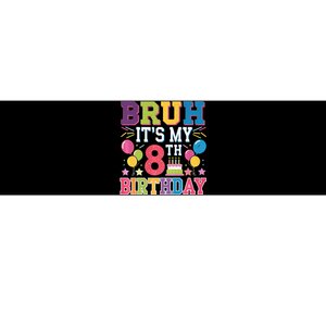 Bruh Its My 8th Birthday 8 Year Old Birthday Party Fun Bumper Sticker