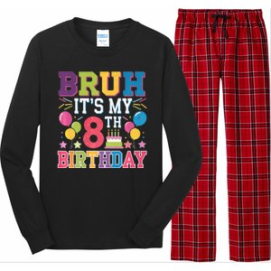 Bruh Its My 8th Birthday 8 Year Old Birthday Party Fun Long Sleeve Pajama Set