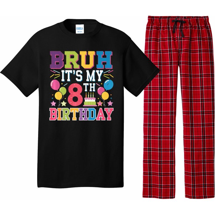 Bruh Its My 8th Birthday 8 Year Old Birthday Party Fun Pajama Set