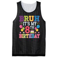 Bruh Its My 8th Birthday 8 Year Old Birthday Party Fun Mesh Reversible Basketball Jersey Tank