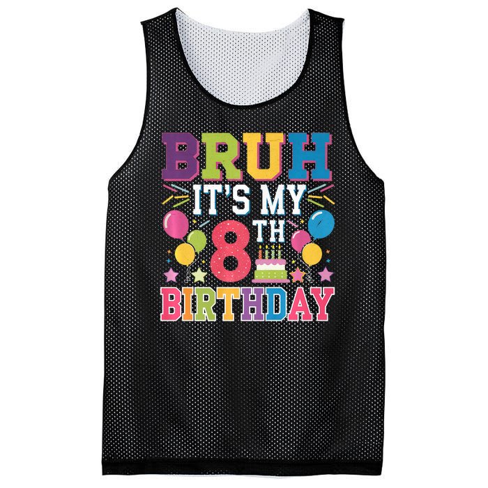 Bruh Its My 8th Birthday 8 Year Old Birthday Party Fun Mesh Reversible Basketball Jersey Tank