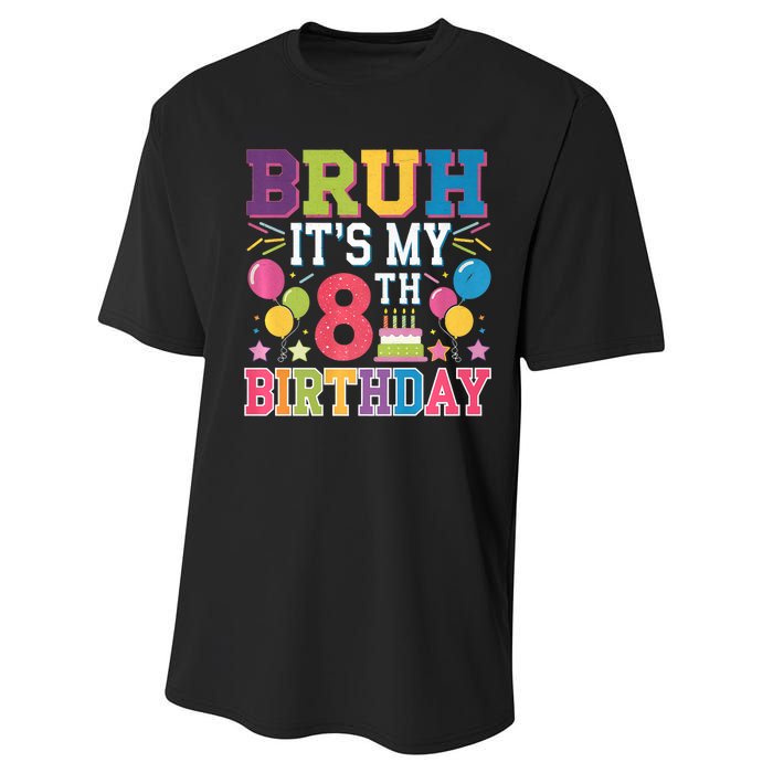 Bruh Its My 8th Birthday 8 Year Old Birthday Party Fun Performance Sprint T-Shirt