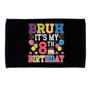 Bruh Its My 8th Birthday 8 Year Old Birthday Party Fun Microfiber Hand Towel