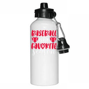 Baseball Is My Favorite Season Great Gift Aluminum Water Bottle