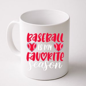 Baseball Is My Favorite Season Great Gift Coffee Mug