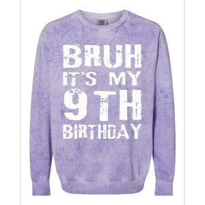 Bruh It's My 9th Birthday 9 Year Old  Colorblast Crewneck Sweatshirt