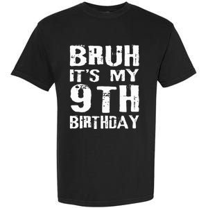 Bruh It's My 9th Birthday 9 Year Old  Garment-Dyed Heavyweight T-Shirt