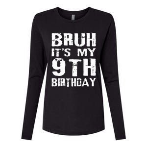 Bruh It's My 9th Birthday 9 Year Old  Womens Cotton Relaxed Long Sleeve T-Shirt