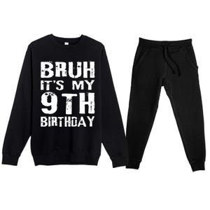 Bruh It's My 9th Birthday 9 Year Old  Premium Crewneck Sweatsuit Set