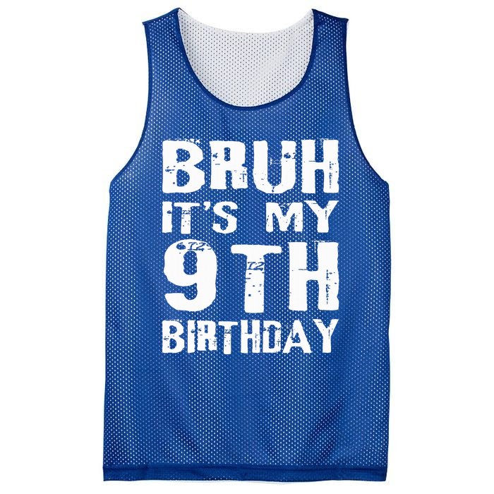 Bruh It's My 9th Birthday 9 Year Old  Mesh Reversible Basketball Jersey Tank