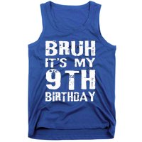 Bruh It's My 9th Birthday 9 Year Old  Tank Top