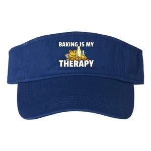 Baking Is My Therapy Bake For Bakery Baker Gift Valucap Bio-Washed Visor