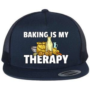 Baking Is My Therapy Bake For Bakery Baker Gift Flat Bill Trucker Hat