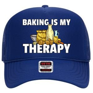 Baking Is My Therapy Bake For Bakery Baker Gift High Crown Mesh Back Trucker Hat