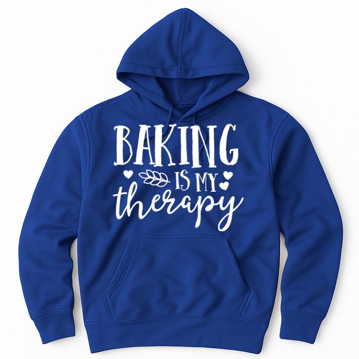 Baking Is My Therapy Gift For Baker Lover Mom Mother Gift Cool Gift Hoodie