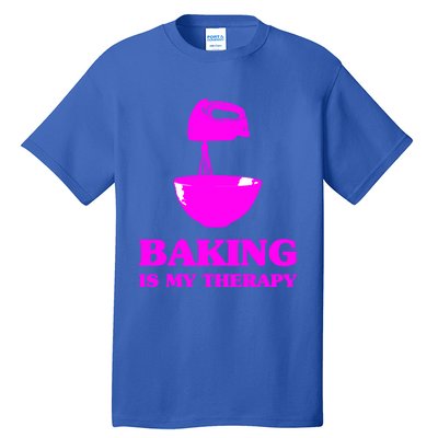 Baking Is My Therapy Foodie Cookie Baker Bakery Gift Tall T-Shirt