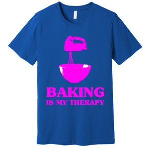 Baking Is My Therapy Foodie Cookie Baker Bakery Gift Premium T-Shirt