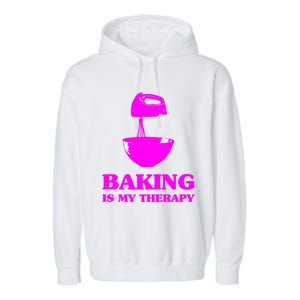 Baking Is My Therapy Foodie Cookie Baker Bakery Gift Garment-Dyed Fleece Hoodie