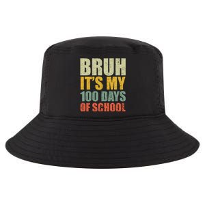 Bruh Its My 100 Days Of School 100th Day Of School Cool Comfort Performance Bucket Hat