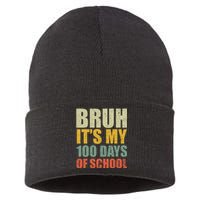 Bruh Its My 100 Days Of School 100th Day Of School Sustainable Knit Beanie